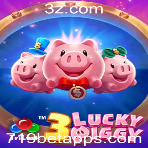 3LUCKYPIGGY: Desvendando o Fascínio e as Regras do Jogo em Destaque no 719bet App