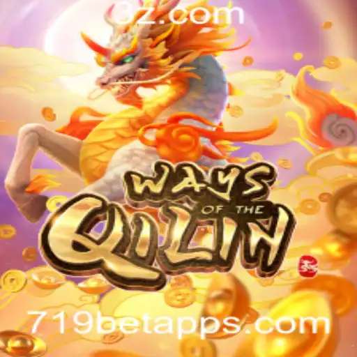 Explorando o Fascinante Mundo de WaysoftheQilin e o 719bet App